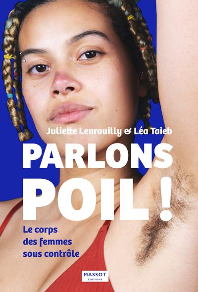 PARLONS POIL ! - LE CORPS DES FEMMES SOUS CONTROLE