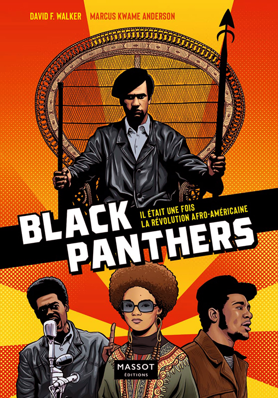 BLACK PANTHERS - IL ETAIT UNE FOIS LA REVOLUTION AFRO-AMERICAINE