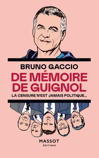 DE MEMOIRE DE GUIGNOL - LA CENSURE N'EST JAMAIS POLITIQUE