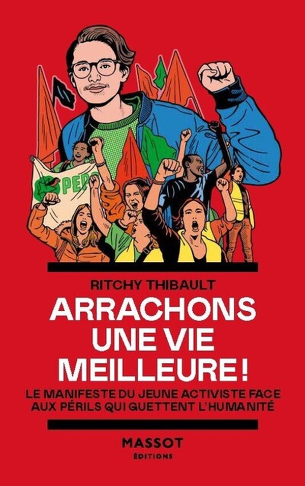 ARRACHONS UNE VIE MEILLEURE ! - LE MANIFESTE DU JEUNE ACTIVISTE FACE AUX PERILS QUI GUETTENT L'HUMAN