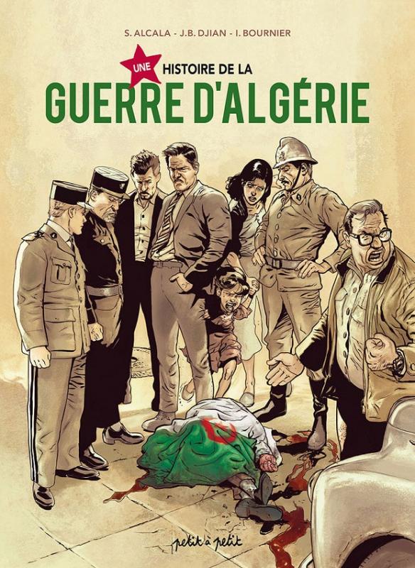 UNE HISTOIRE DE LA GUERRE D'ALGERIE