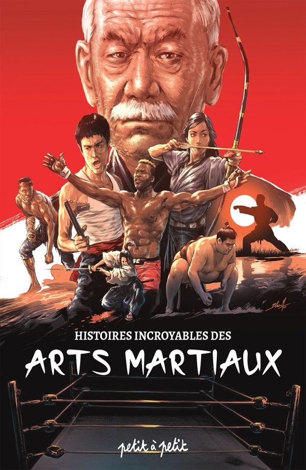 HISTOIRES INCROYABLES DES ARTS MARTIAUX