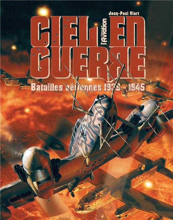 CIEL DE GUERRE - AVIONS DE CHASSE 1939-1945