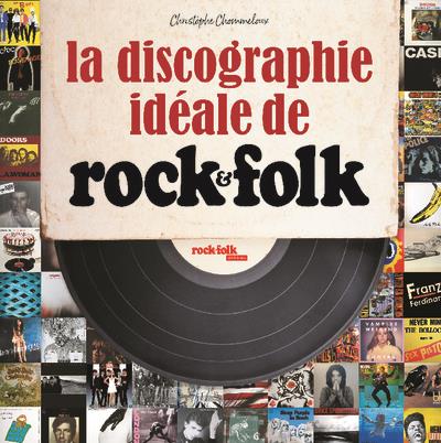 DISCOGRAPHIE IDEALE DE ROCK