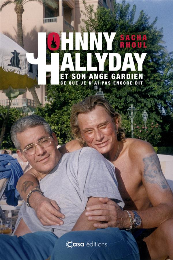 JOHNNY ET SON ANGE GARDIEN - CE QUE JE N'AI PAS ENCORE DIT