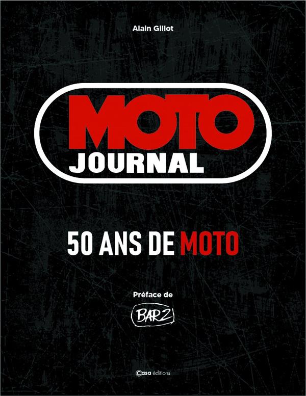 50 ANS DE MOTO JOURNAL . 1971-2021