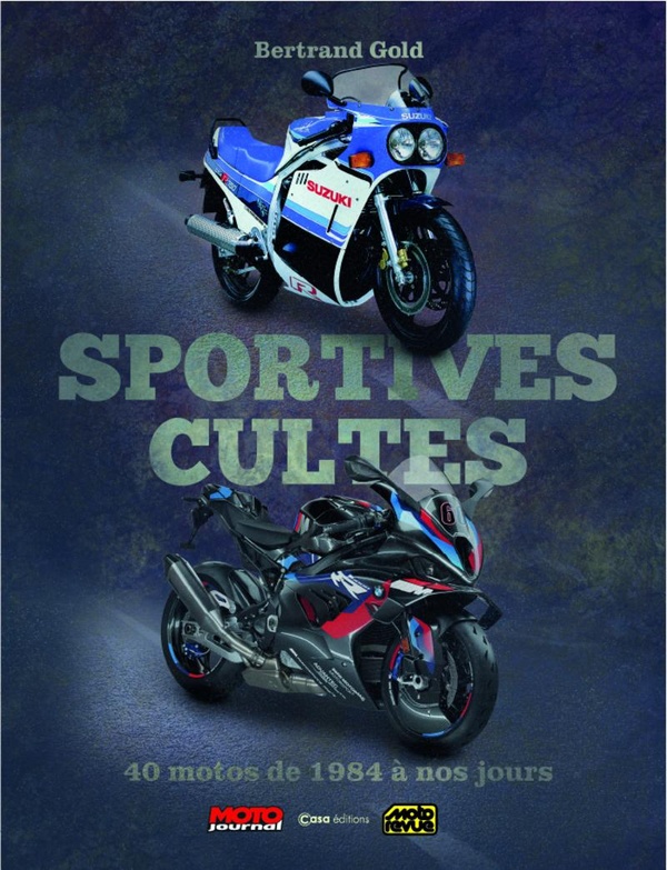 SPORTIVES CULTES - 40 MOTOS DE 1984 A NOS JOURS