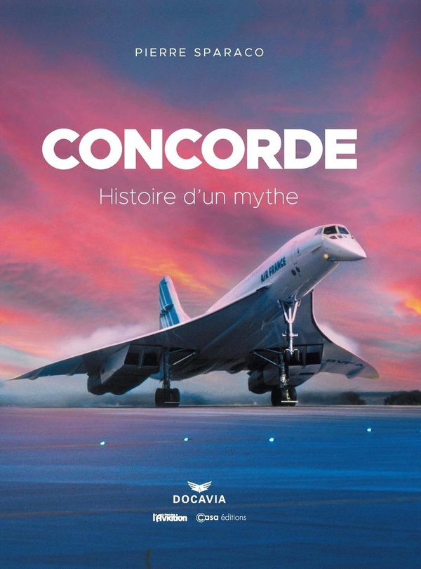 CONCORDE - HISTOIRE D'UN MYTHE