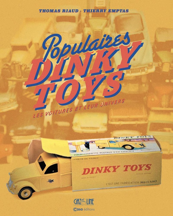 POPULAIRES DINKY TOYS - LES VOITURES ET LEUR UNIVERS