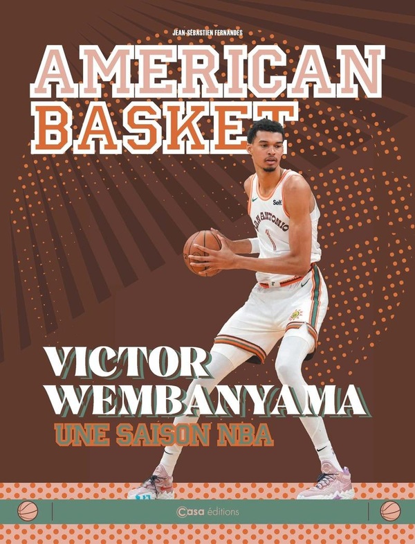 AMERICAN BASKET - VICTOR WEMBANYAMA UNE SAISON NBA