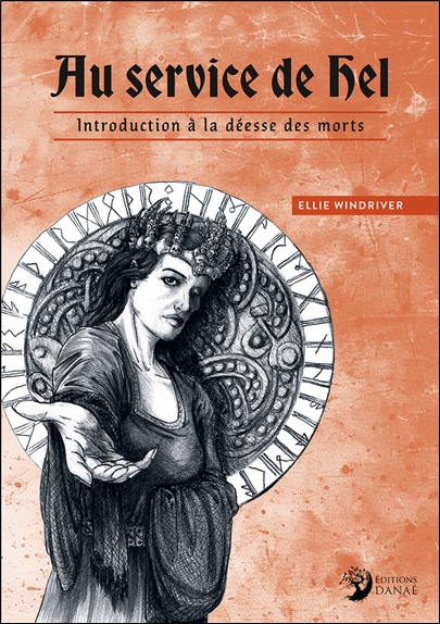 AU SERVICE DE HEL - INTRODUCTION A LA DEESSE DES MORTS