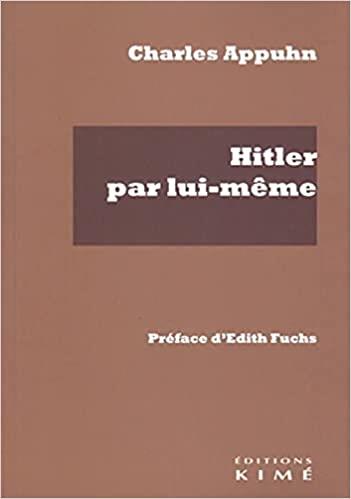 HITLER PAR LUI-MEME D'APRES SON LIVRE "MEIN KAMPF"