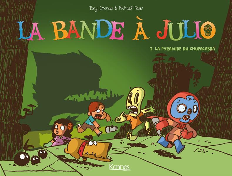 LA BANDE A JULIO T02 - LA PYRAMIDE DU CHUPACABRA