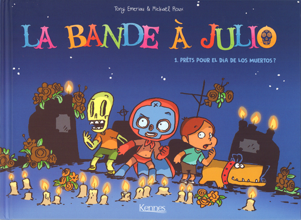 LA BANDE A JULIO T01 - PRETS POUR EL DIA DE LOS MUERTOS