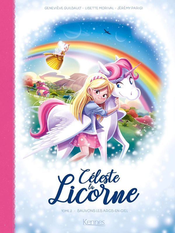 CELESTE LA LICORNE T02 BD - SAUVONS LES ARCS-EN-CIEL