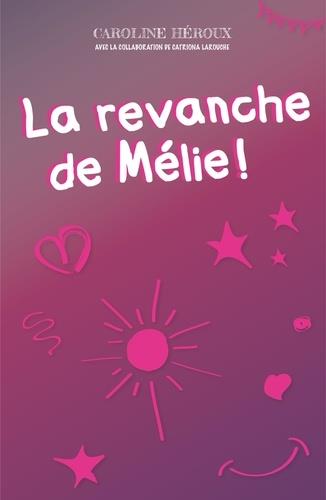 LA REVANCHE DE MELIE