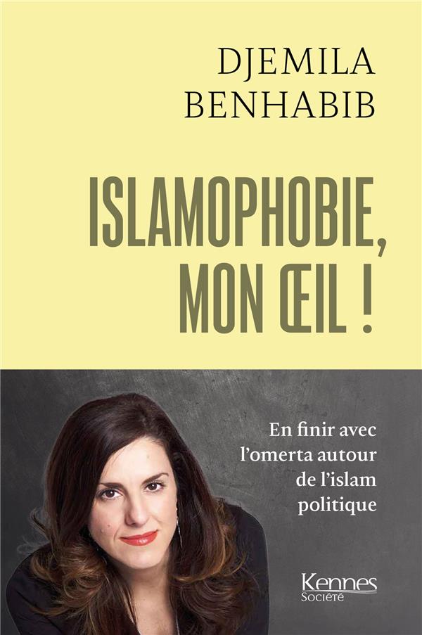 ISLAMOPHOBIE, MON OEIL ! - LA LAICITE, REMPART CONTRE L ISLAM POLITIQUE