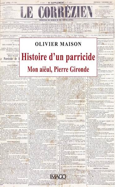 HISTOIRE D'UN PARRICIDE - MON AIEUL, PIERRE GIRONDE