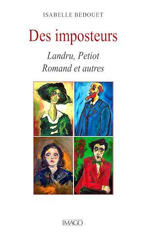 DES IMPOSTEURS - LANDRU, PETIOT, ROMAND ET AUTRES