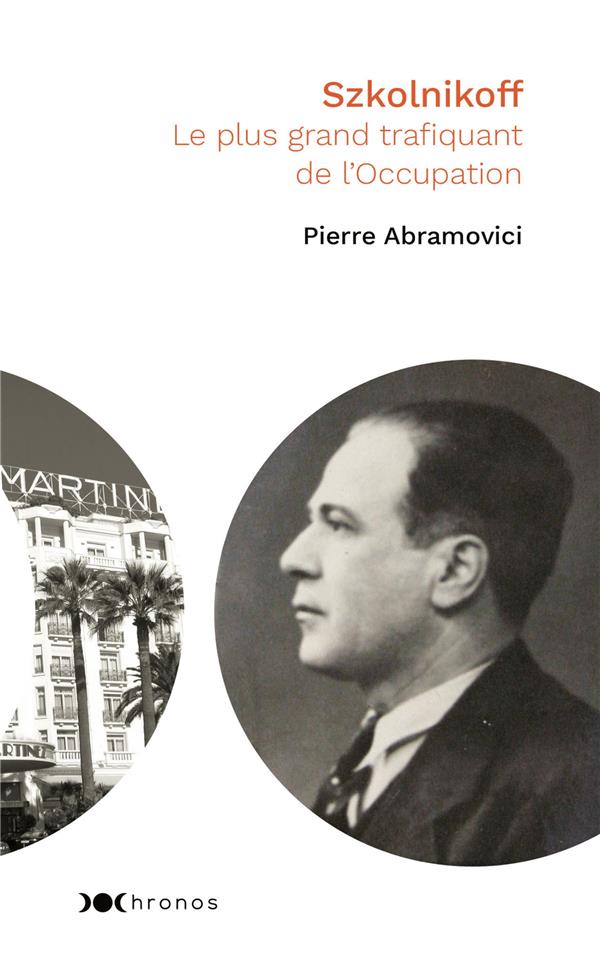 SZKOLNIKOFF, LE PLUS GRAND TRAFIQUANT DE L'OCCUPATION