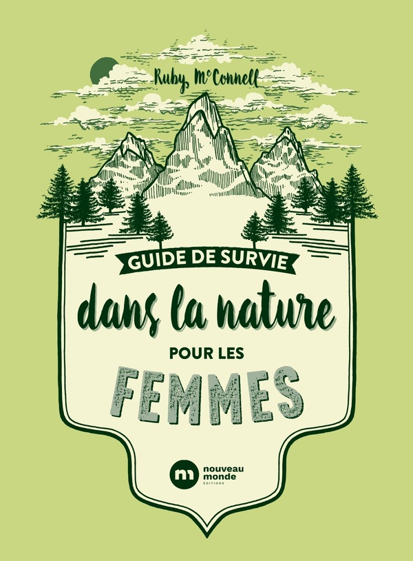 GUIDE DE SURVIE DANS LA NATURE POUR LES FEMMES