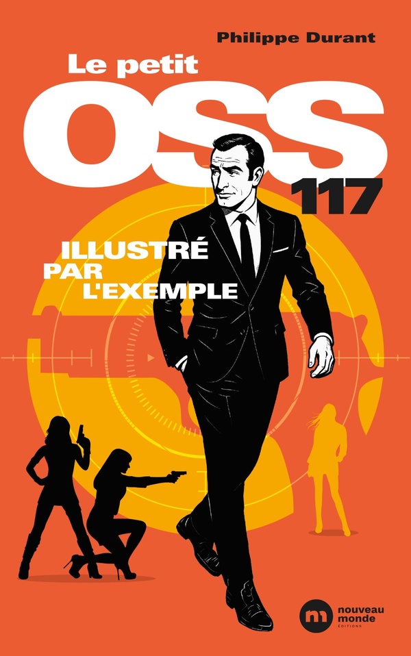 LE PETIT OSS 117 ILLUSTRE PAR L'EXEMPLE