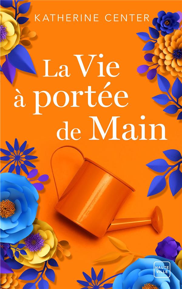 LA VIE A PORTEE DE MAIN