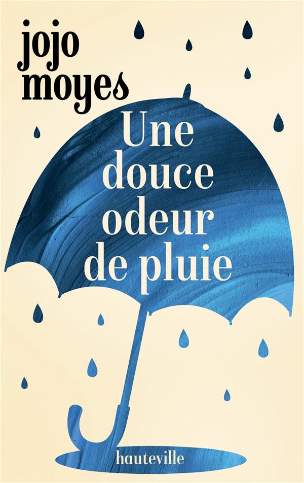 UNE DOUCE ODEUR DE PLUIE