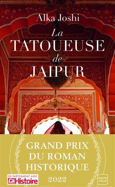 LA TATOUEUSE DE JAIPUR (GRAND PRIX DU ROMAN HISTORIQUE 2022)