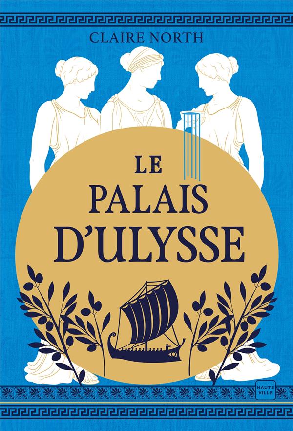 LE CHANT DES DEESSES, T2 : LE PALAIS D'ULYSSE