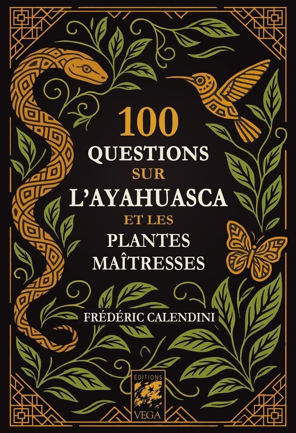 100 QUESTIONS SUR L'AYAHUASCA