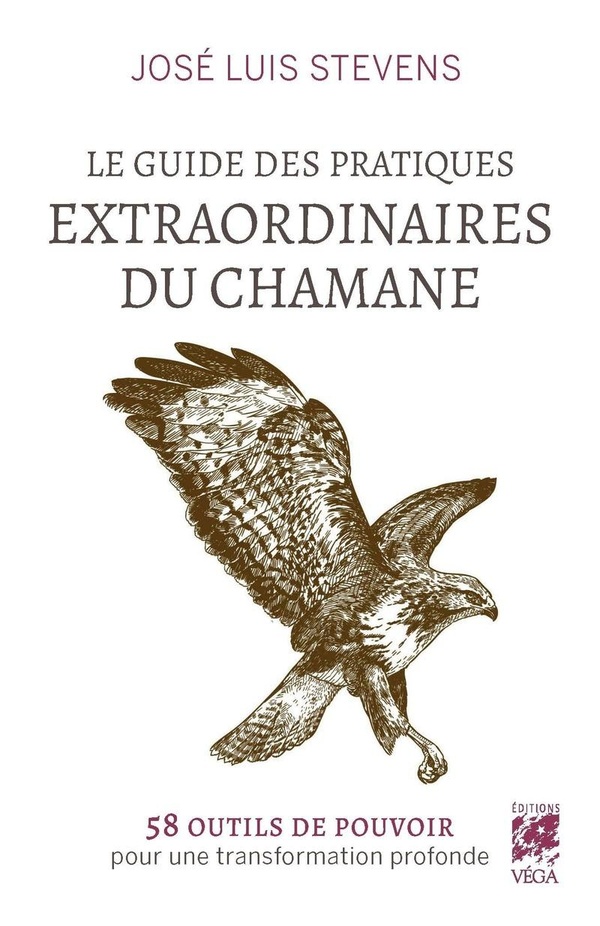LE GUIDE DES PRATIQUES EXTRAORDINAIRES DU CHAMANE