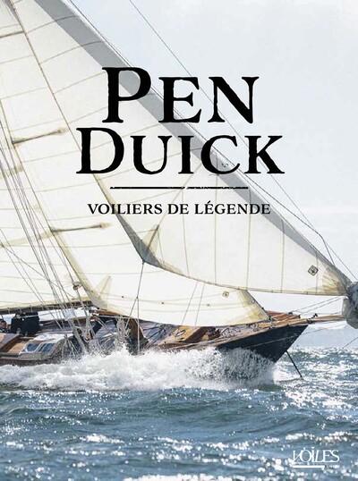 PEN DUICK, VOILIERS DE LEGENDE
