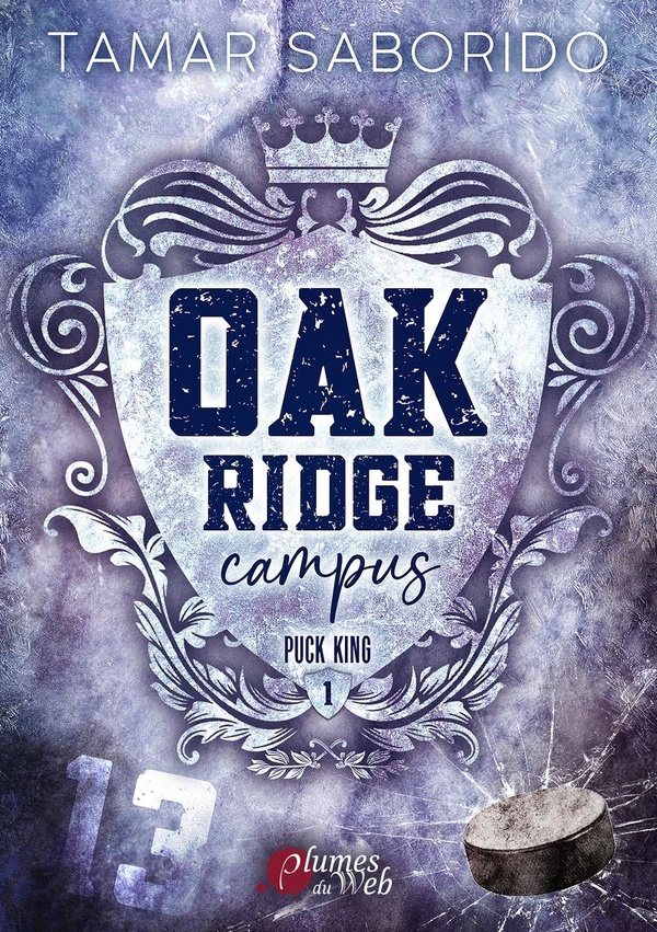 OAK RIDGE CAMPUS - TOME 01 PUCK KING - VOL01