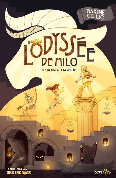 L'ODYSSEE DE MILO - LES NOUVEAUX GARDIENS