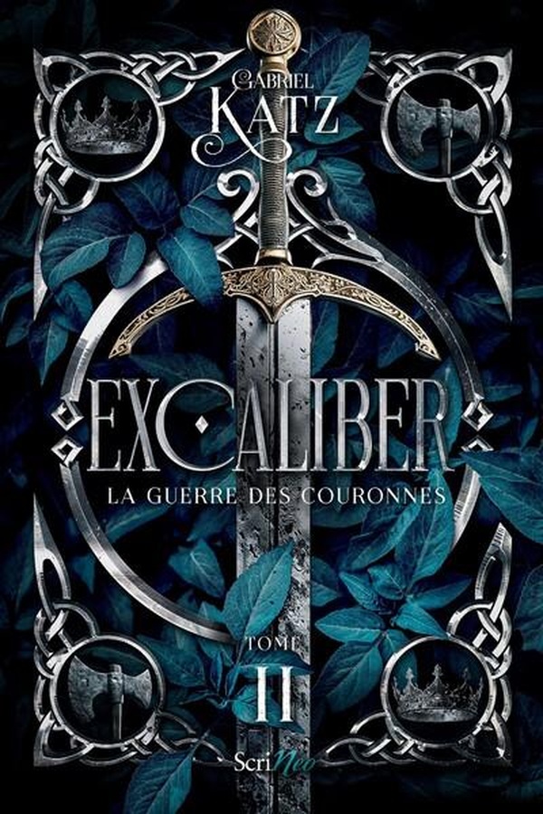 EXCALIBER - LA GUERRE DES COURONNES - TOME 2