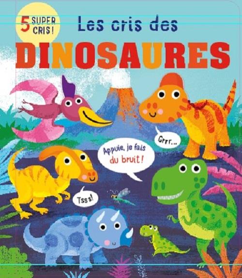 LES CRIS DES DINOSAURES
