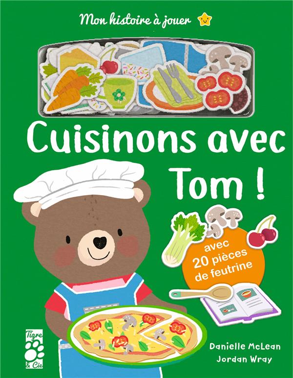 MON HISTOIRE A JOUER - CUISINONS AVEC TOM