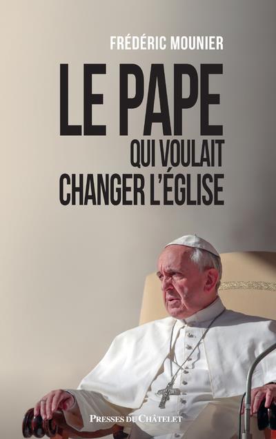 LE PAPE QUI VOULAIT CHANGER L'EGLISE