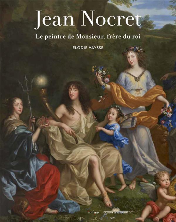 JEAN NOCRET (1615-1672) - LE PEINTRE DE MONSIEUR, FRERE DU ROI