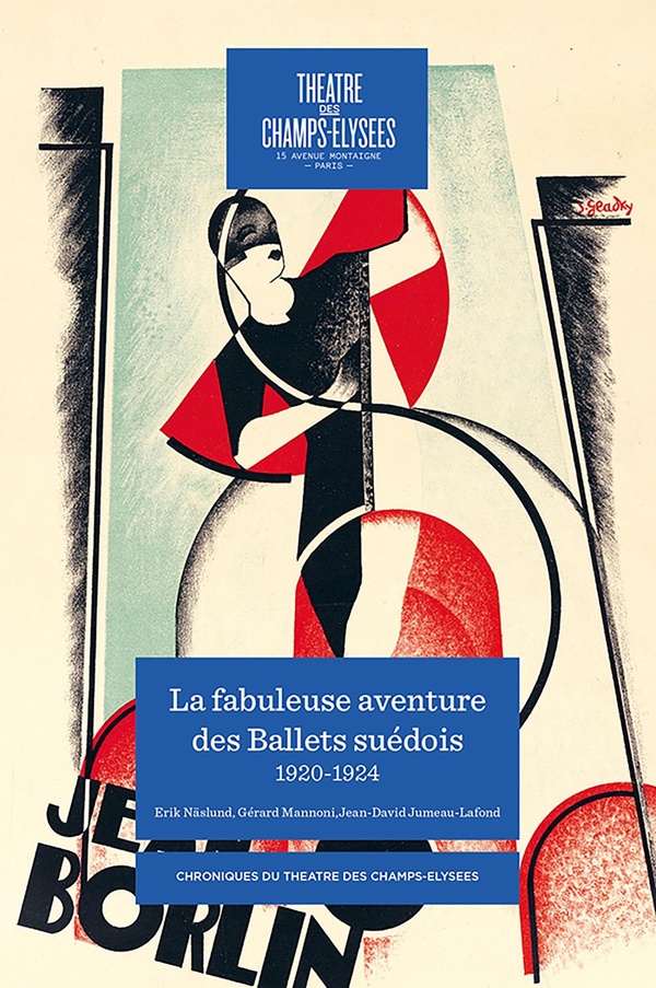 LA FABULEUSE AVENTURE DES BALLETS SUEDOIS - 1920-1924