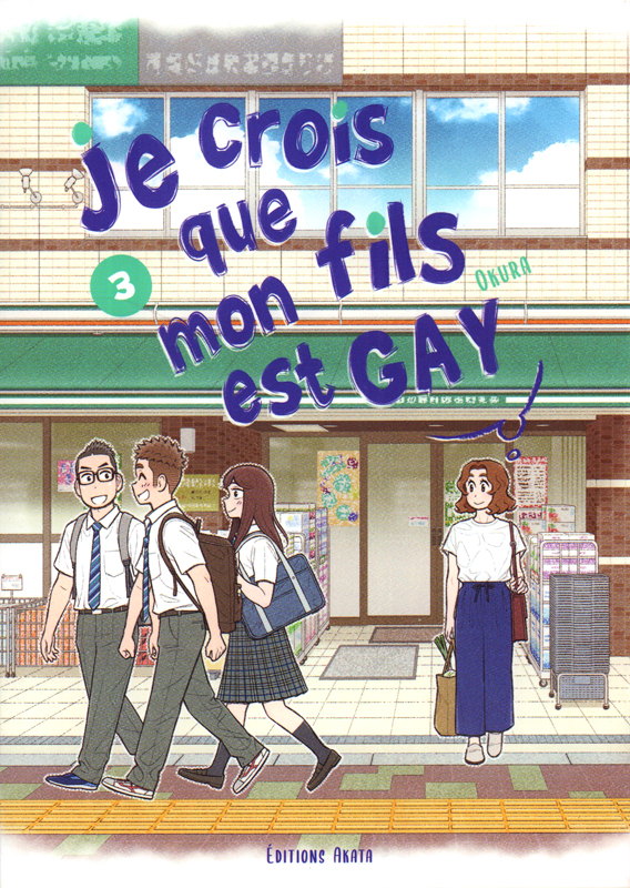 JE CROIS QUE MON FILS EST GAY - TOME 3 - VOL03