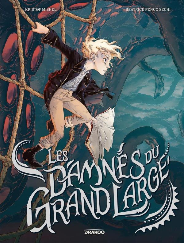 LES DAMNES DU GRAND LARGE - T01 - LES DAMNES DU GRAND LARGE - HISTOIRE COMPLETE