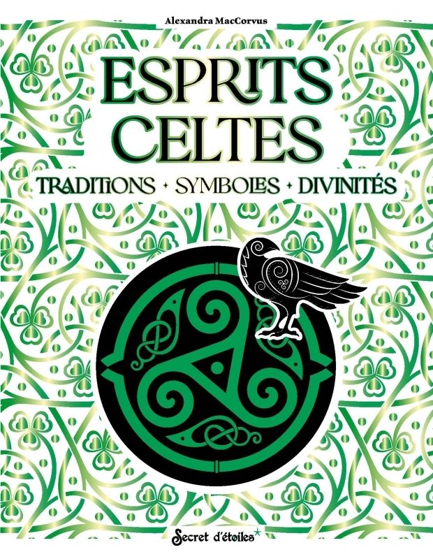 ESPRITS CELTES - TRADITIONS, SYMBOLES, DIVINITES