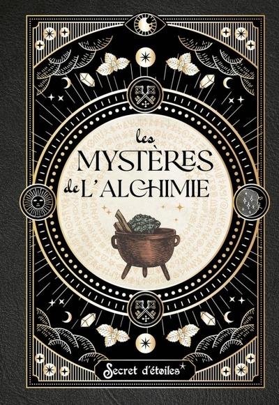 LES MYSTERES DE L'ALCHIMIE