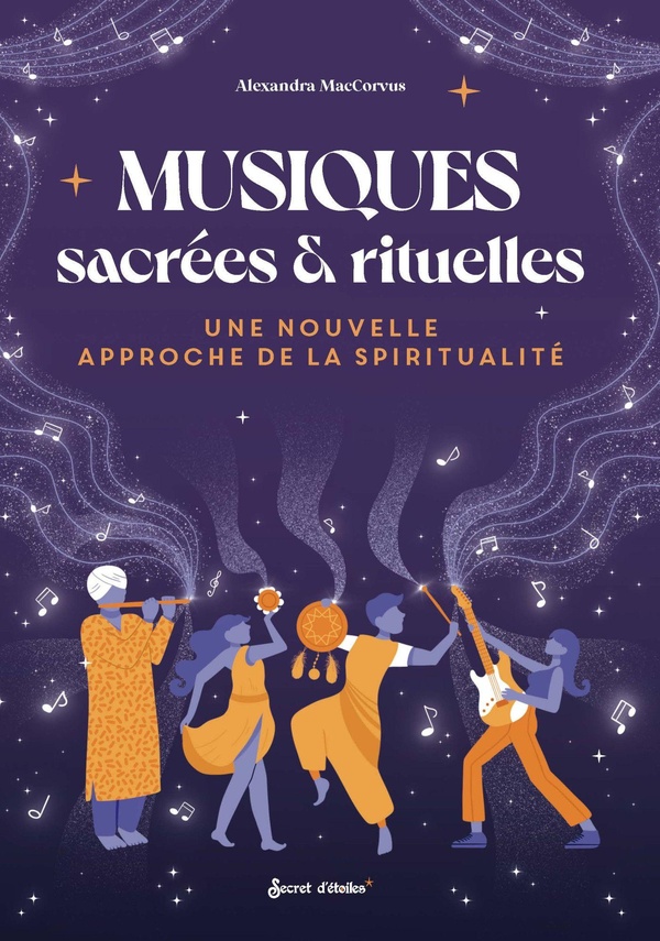 MUSIQUES SACREES ET RITUELLES - UNE NOUVELLE APPROCHE DE LA SPIRITUALITE