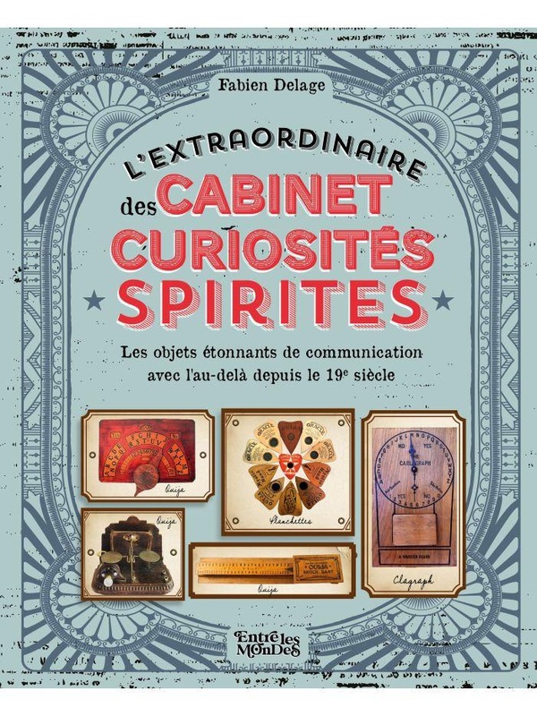 L'EXTRAORDINAIRE CABINET DES CURIOSITES SPIRITES