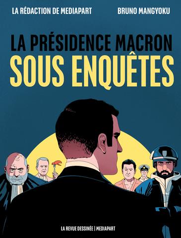 LA PRESIDENCE MACRON SOUS ENQUETES