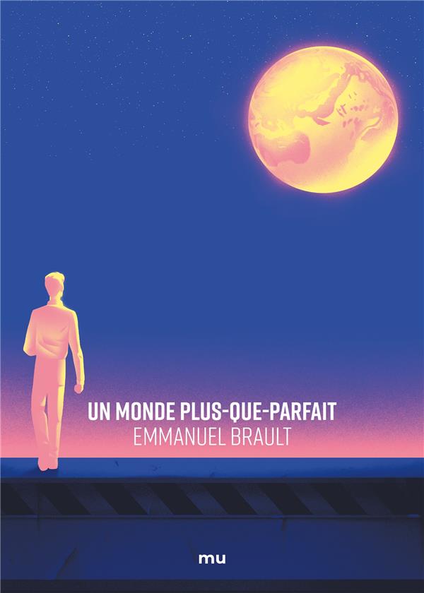 UN MONDE PLUS-QUE-PARFAIT