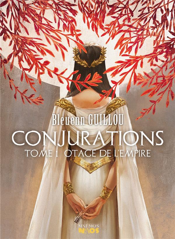 CONJURATIONS, TOME 1 - OTAGE DE L'EMPIRE